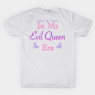 In My Evil Queen Era T-Shirt